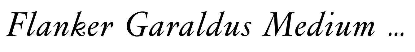 Flanker Garaldus Medium Italic